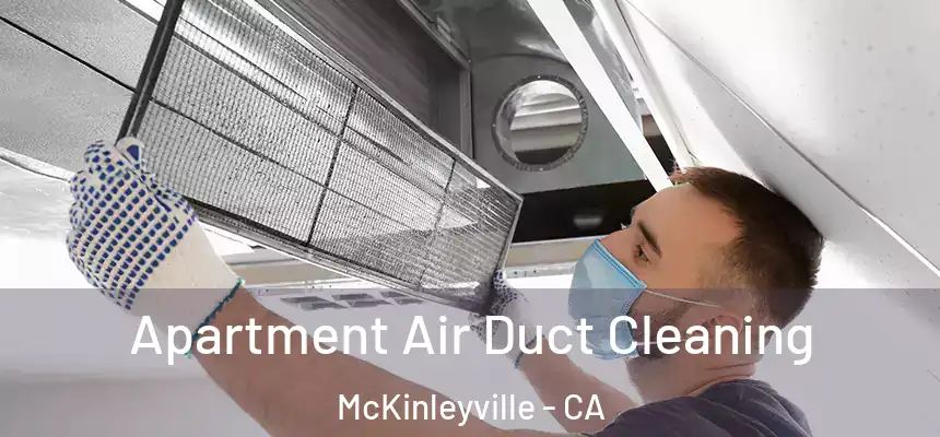 Apartment Air Duct Cleaning McKinleyville - CA