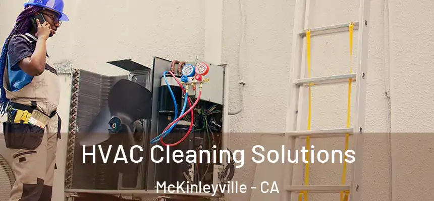 HVAC Cleaning Solutions McKinleyville - CA