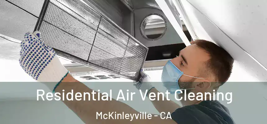 Residential Air Vent Cleaning McKinleyville - CA